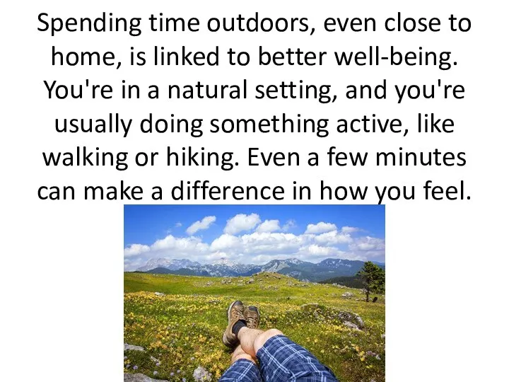 Spending time outdoors, even close to home, is linked to