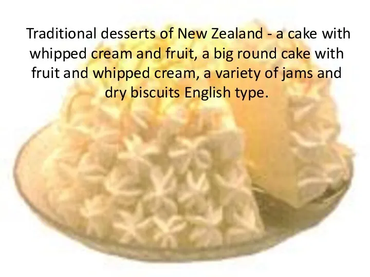 Traditional desserts of New Zealand - a cake with whipped