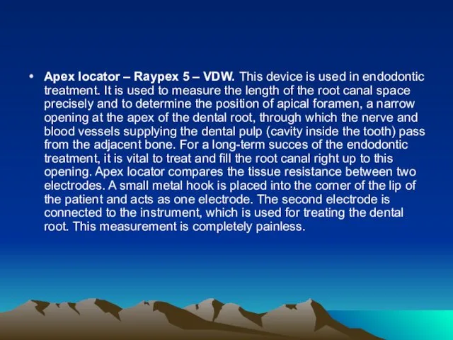 Apex locator – Raypex 5 – VDW. This device is