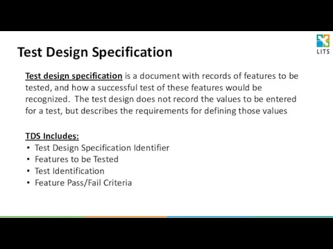 Test design specification is a document with records of features