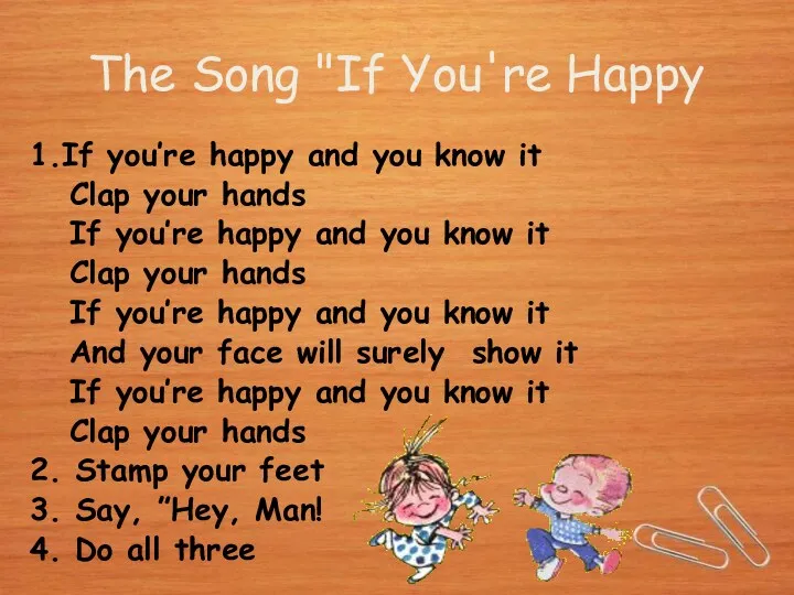The Song "If You're Happy 1.If you’re happy and you know it Clap