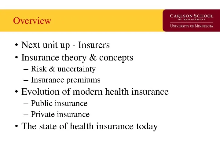 Overview Next unit up - Insurers Insurance theory & concepts Risk & uncertainty