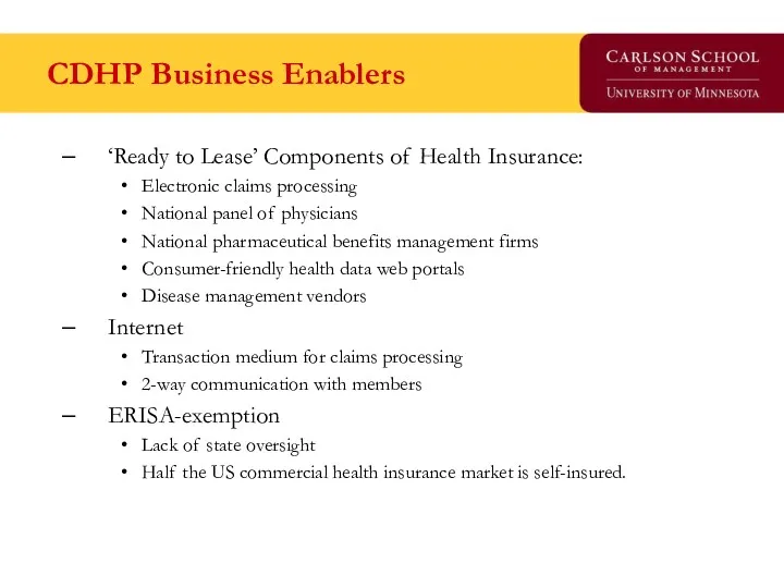 CDHP Business Enablers ‘Ready to Lease’ Components of Health Insurance: Electronic claims processing