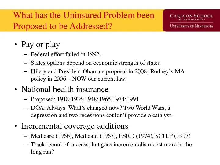 What has the Uninsured Problem been Proposed to be Addressed? Pay or play