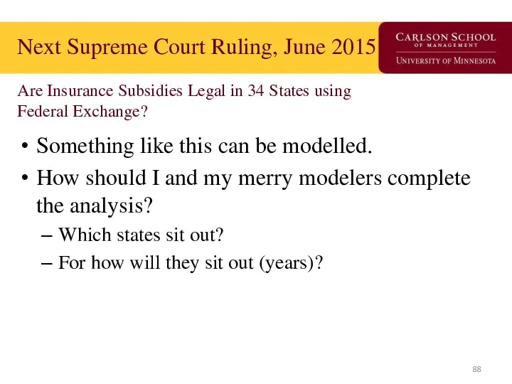 Next Supreme Court Ruling, June 2015 Are Insurance Subsidies Legal in 34 States