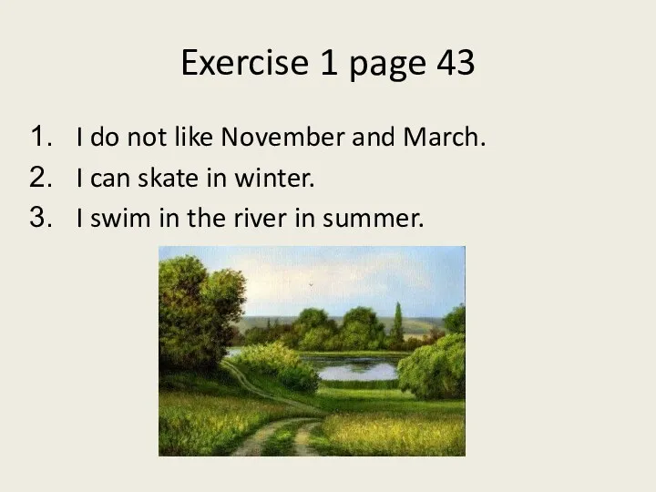Exercise 1 page 43 I do not like November and