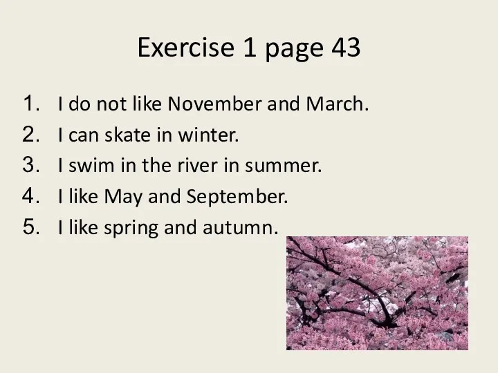 Exercise 1 page 43 I do not like November and