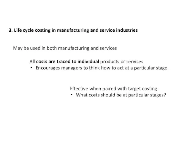 3. Life cycle costing in manufacturing and service industries May