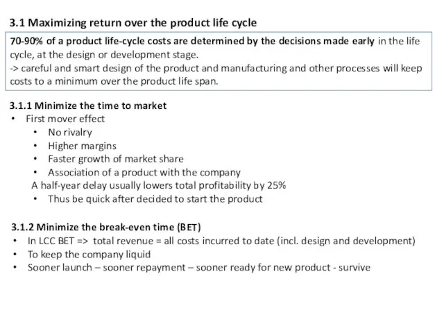 3.1 Maximizing return over the product life cycle 70-90% of
