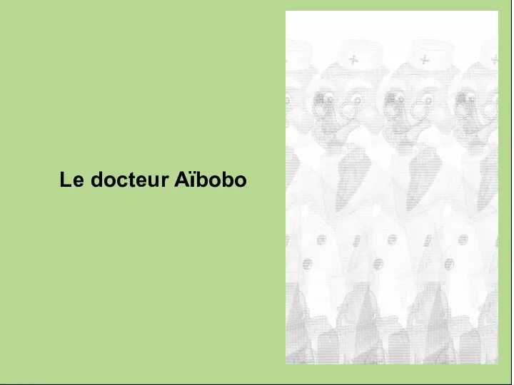 Le docteur Aïbobo