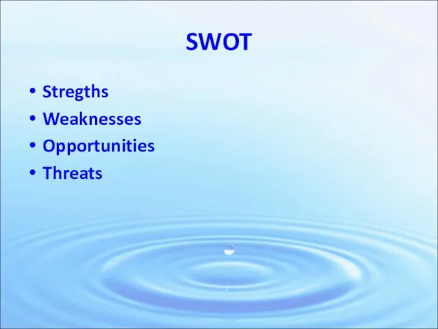 SWOT Stregths Weaknesses Opportunities Threats