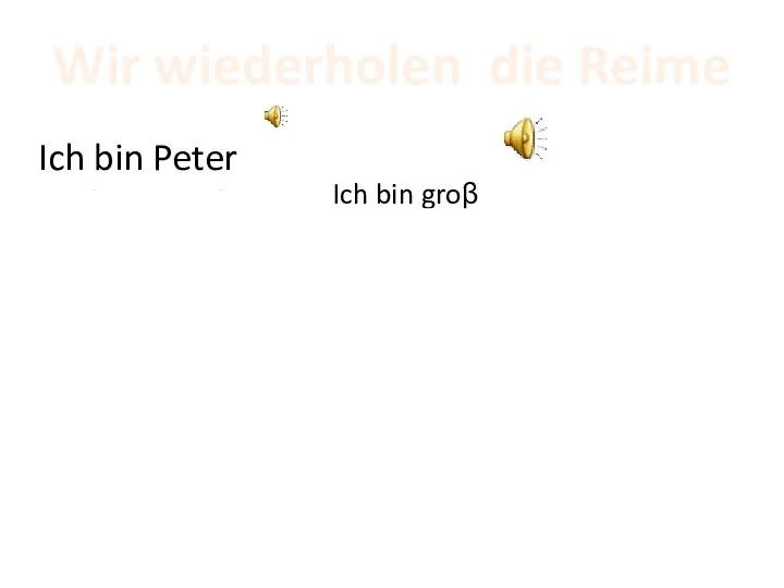 Wir wiederholen die Reime Ich bin Peter Du bist Paul