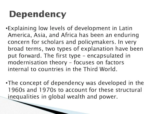 Dependency Explaining low levels of development in Latin America, Asia,