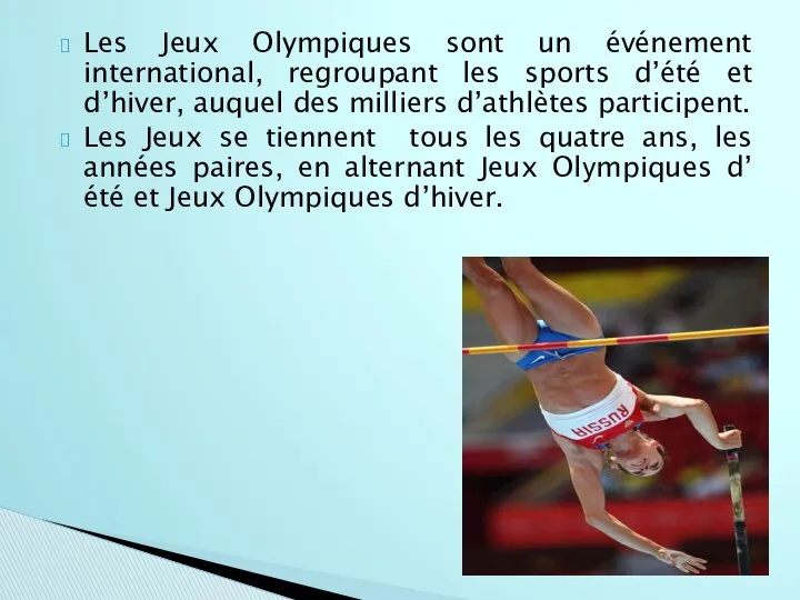 Les Jeux Olympiques sont un événement international, regroupant les sports d’été et d’hiver,