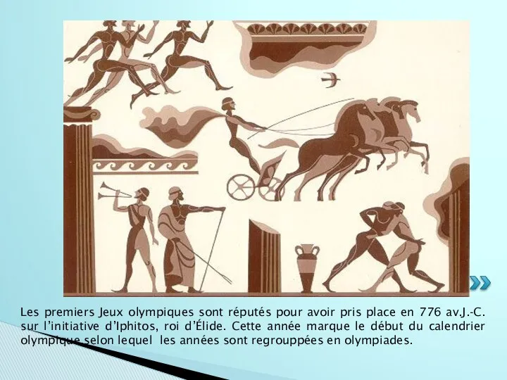 Les premiers Jeux olympiques sont réputés pour avoir pris place en 776 av.J.-C.