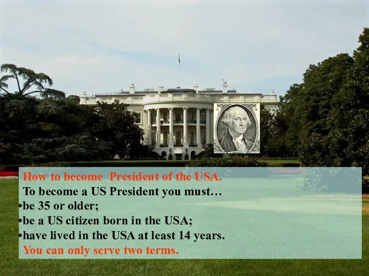 How to become President of the USA. To become a US President you