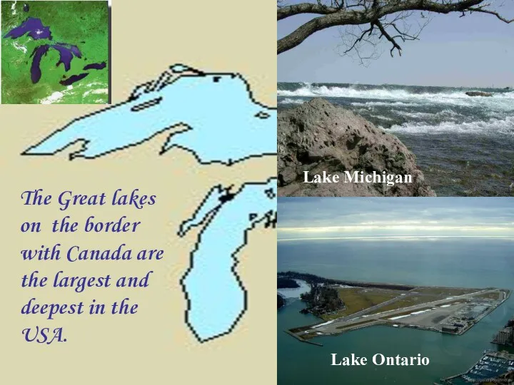 Lake Ontario Lake Michigan The Great lakes on the border with Canada are