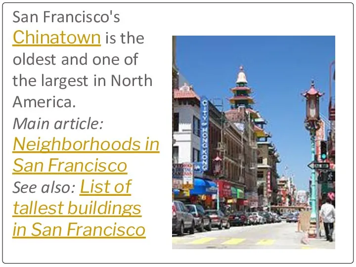 San Francisco's Chinatown is the oldest and one of the