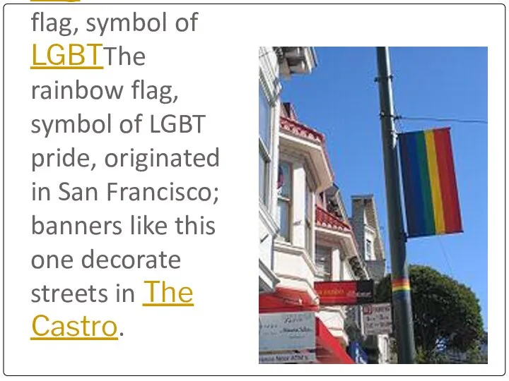 The rainbow flagThe rainbow flag, symbol of LGBTThe rainbow flag,