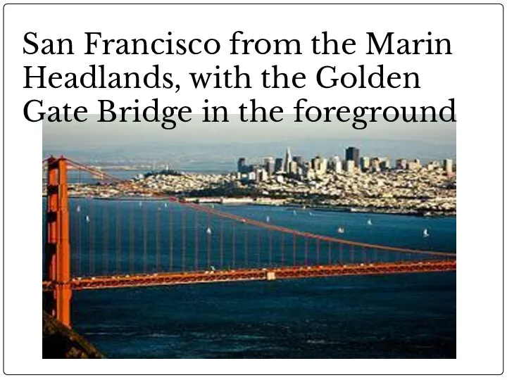 San Francisco from the Marin Headlands, with the Golden Gate Bridge in the foreground