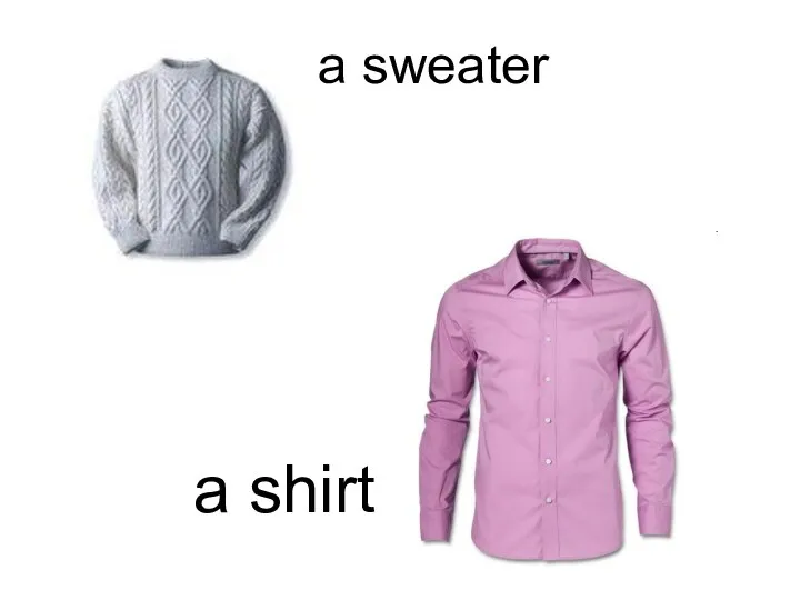 a sweater a shirt