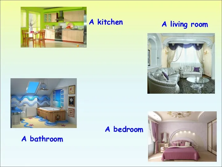 A living room A kitchen A bedroom A bathroom