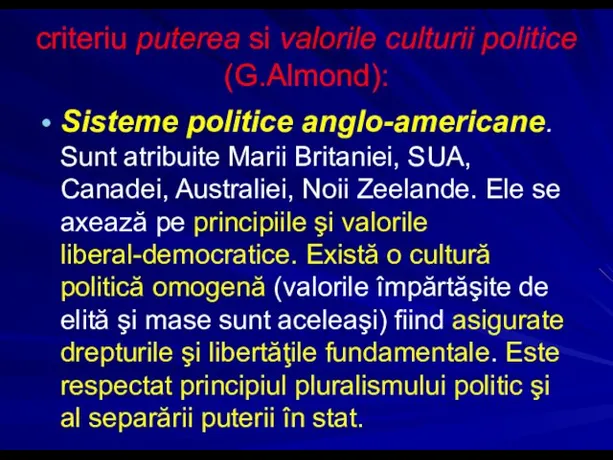 criteriu puterea si valorile culturii politice (G.Almond): Sisteme politice anglo-americane.