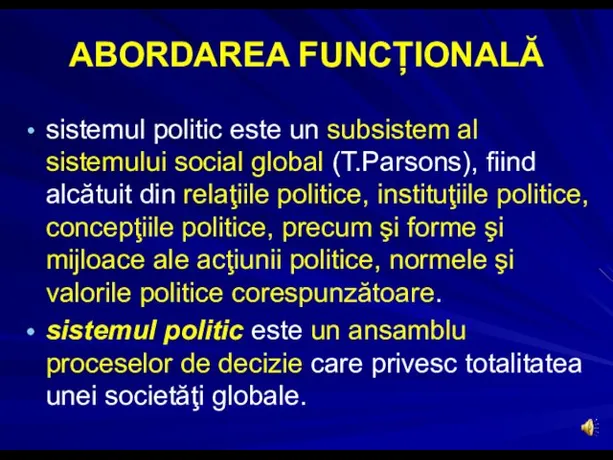 ABORDAREA FUNCȚIONALĂ sistemul politic este un subsistem al sistemului social