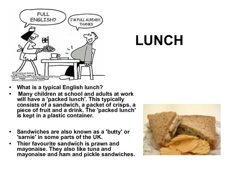 LUNCH What is a typical English lunch? Many children at