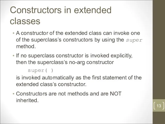 Constructors in extended classes A constructor of the extended class