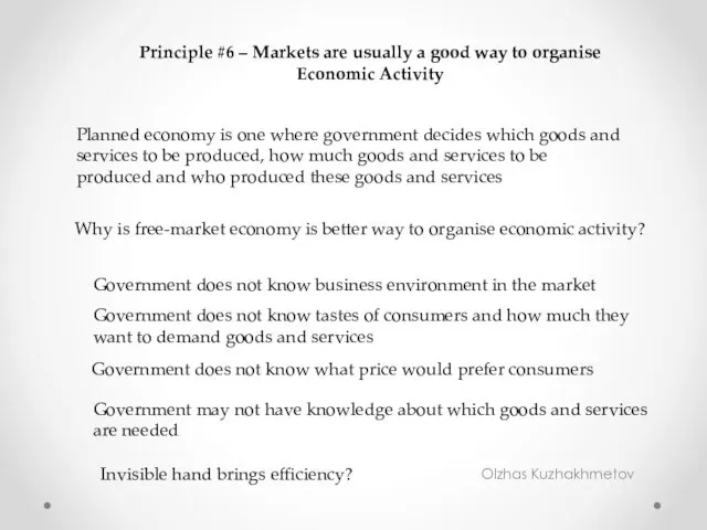 Olzhas Kuzhakhmetov Principle #6 – Markets are usually a good