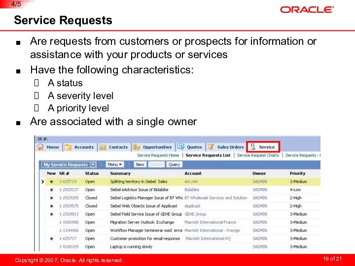 Service Requests Are requests from customers or prospects for information