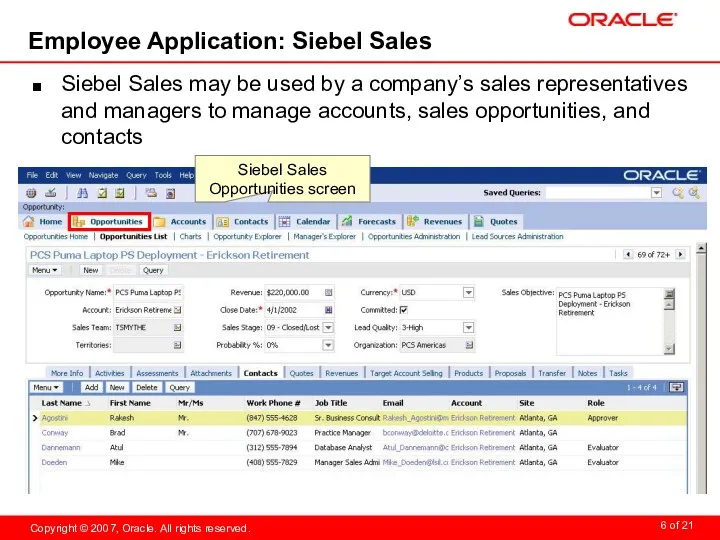 Employee Application: Siebel Sales Siebel Sales may be used by