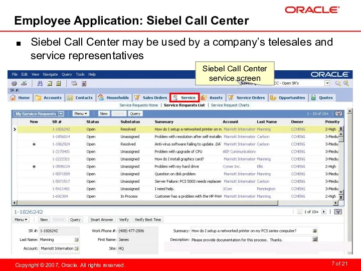 Employee Application: Siebel Call Center Siebel Call Center may be