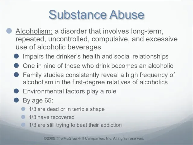 Substance Abuse Alcoholism: a disorder that involves long-term, repeated, uncontrolled, compulsive, and excessive