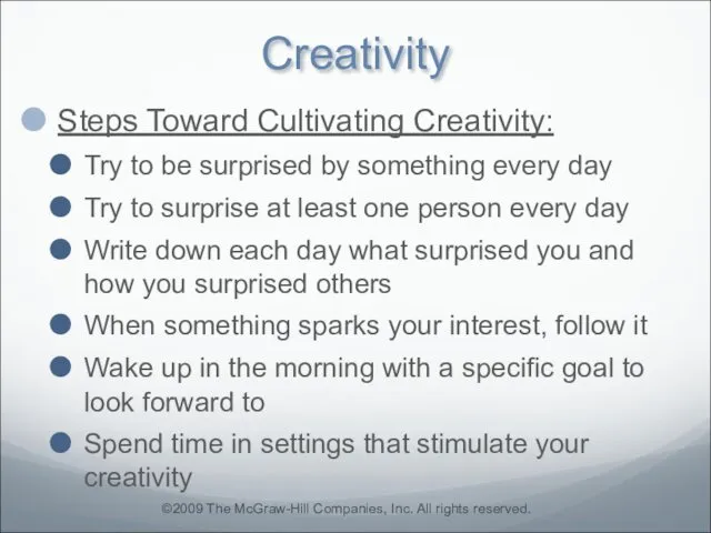 Creativity Steps Toward Cultivating Creativity: Try to be surprised by something every day