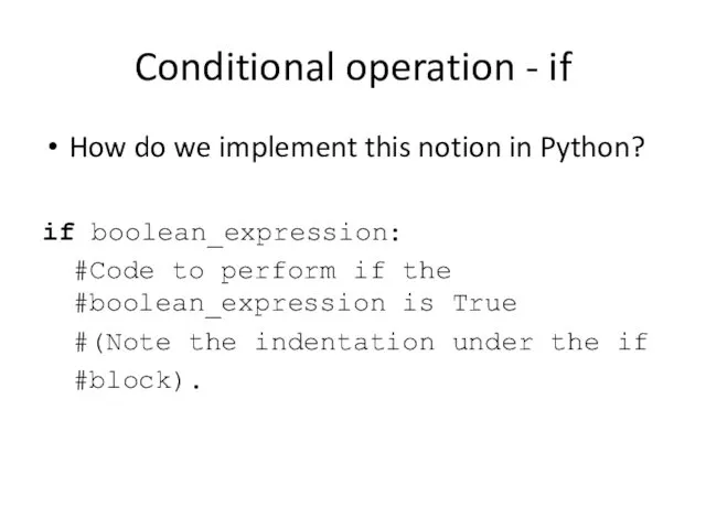 Conditional operation - if How do we implement this notion in Python? if