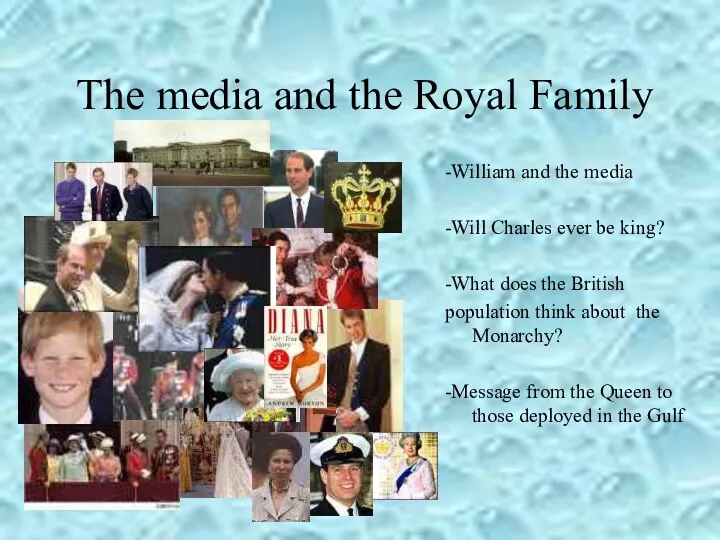 The media and the Royal Family -William and the media