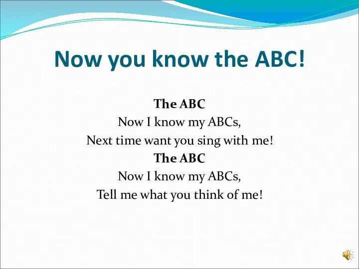 Now you know the ABC! The ABC Now I know