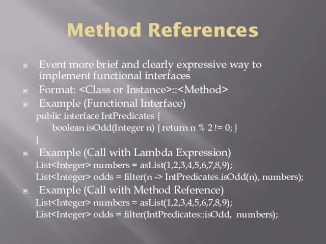 Method References Event more brief and clearly expressive way to