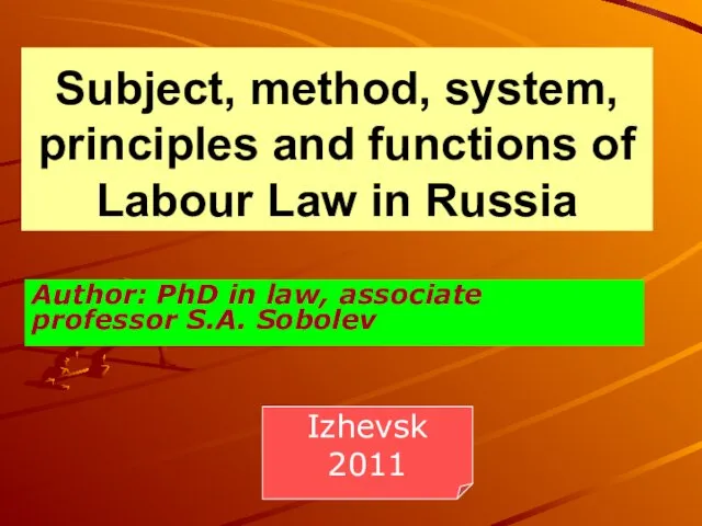 Subject, method, system, principles and functions of labour law in Russia