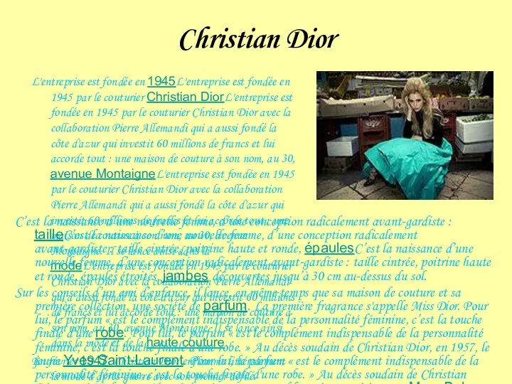 Christian Dior L'entreprise est fondée en 1945L'entreprise est fondée en