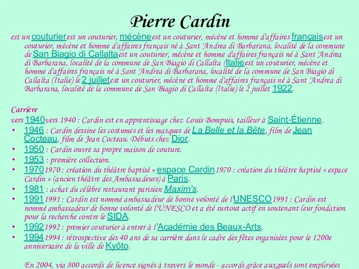 Pierre Cardin est un couturierest un couturier, mécèneest un couturier,