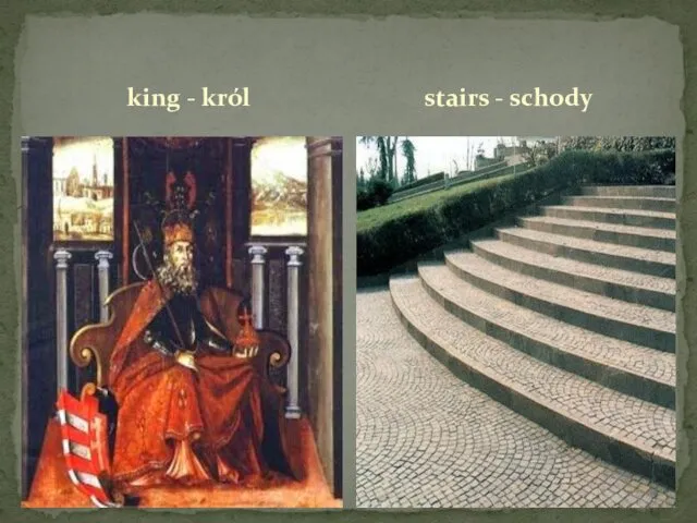 king - król stairs - schody