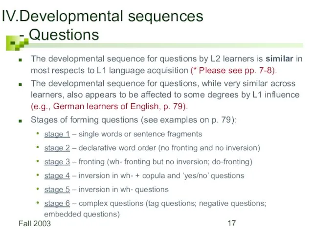 Fall 2003 Developmental sequences - Questions The developmental sequence for