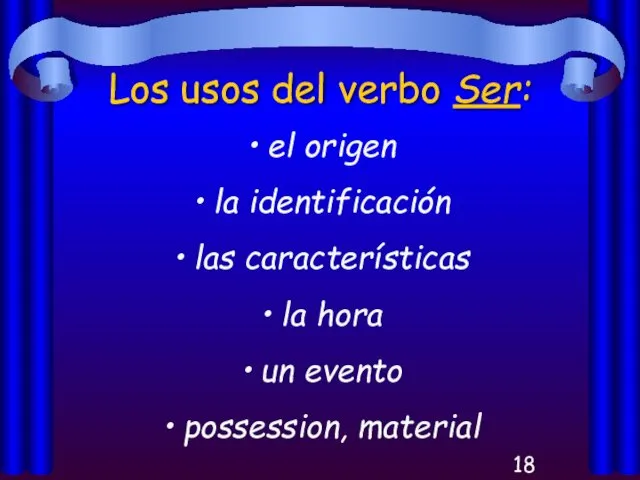 Los usos del verbo Ser: el origen la identificación las