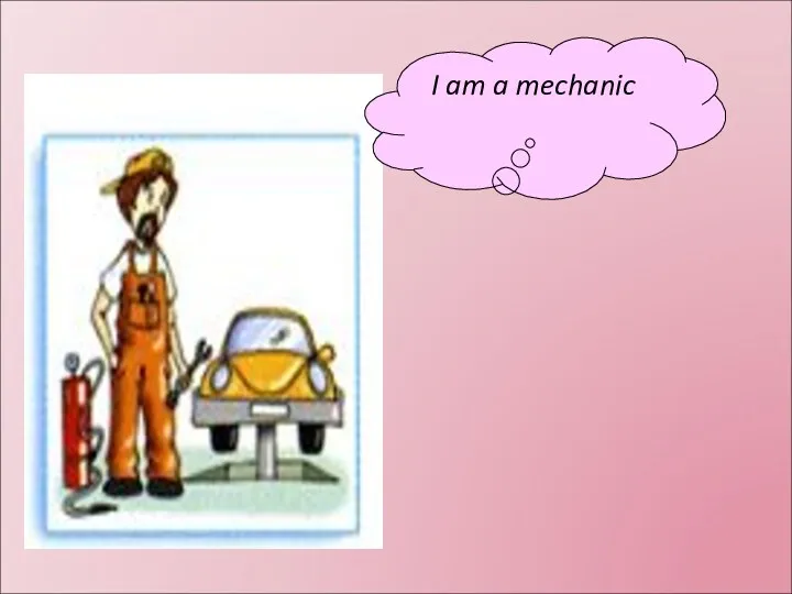 I am a mechanic