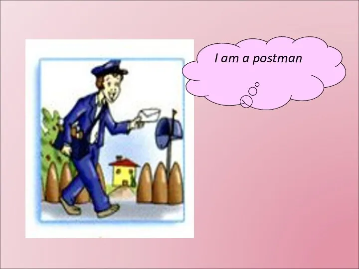 I am a postman