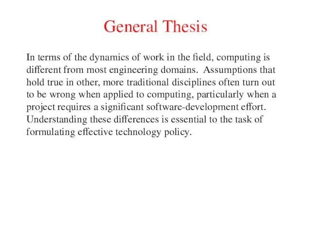 General Thesis In terms of the dynamics of work in the field, computing