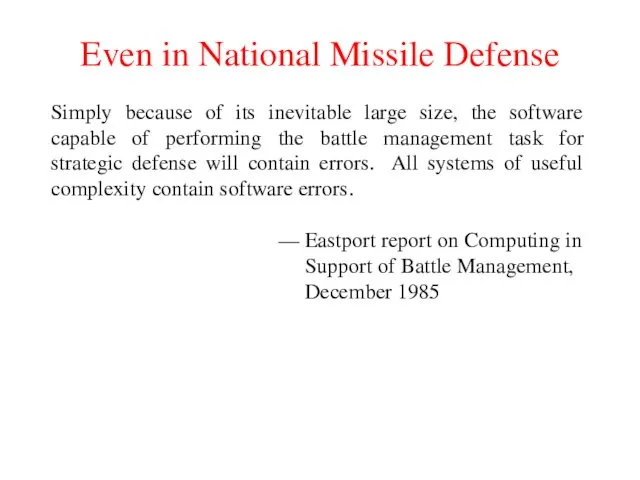 Even in National Missile Defense Simply because of its inevitable large size, the